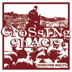 Crossing Chaos : Disgusting Reality